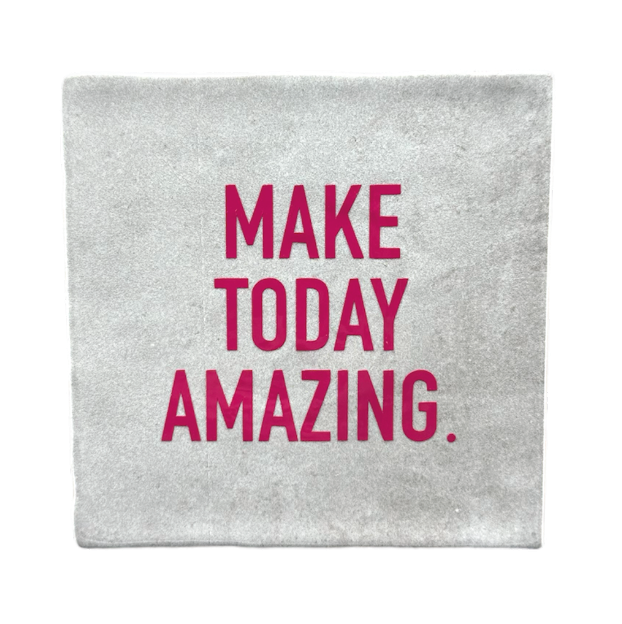 Make today amazing.