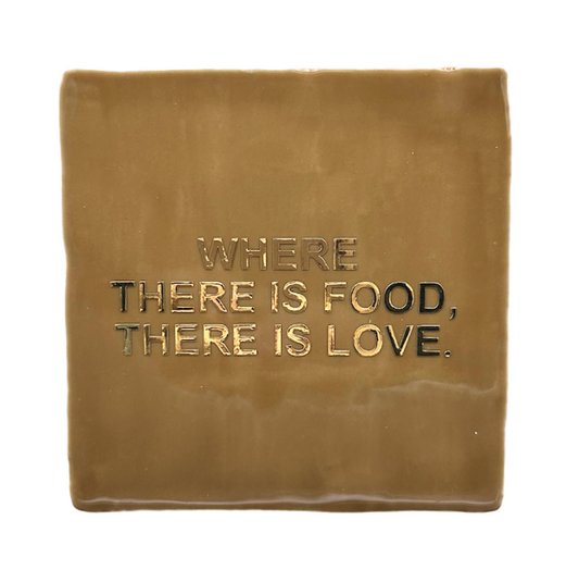 Where there is food, there is love.