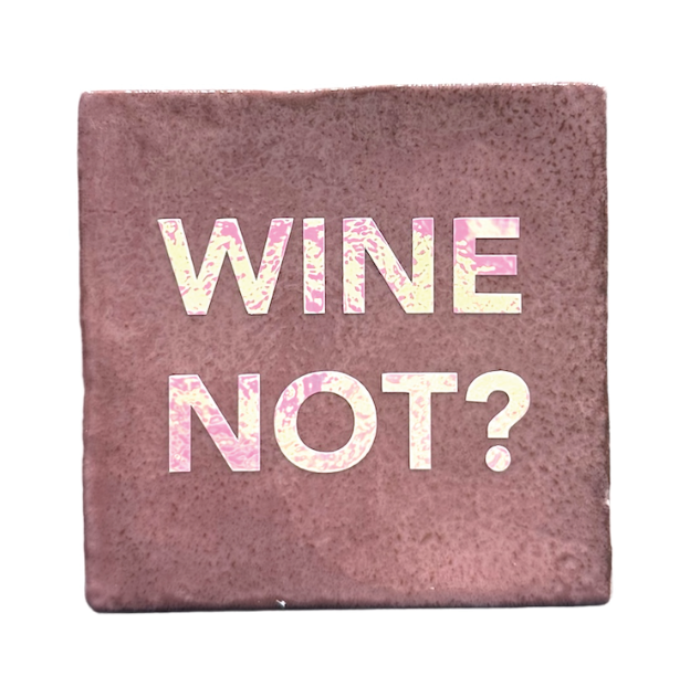 Wine not?