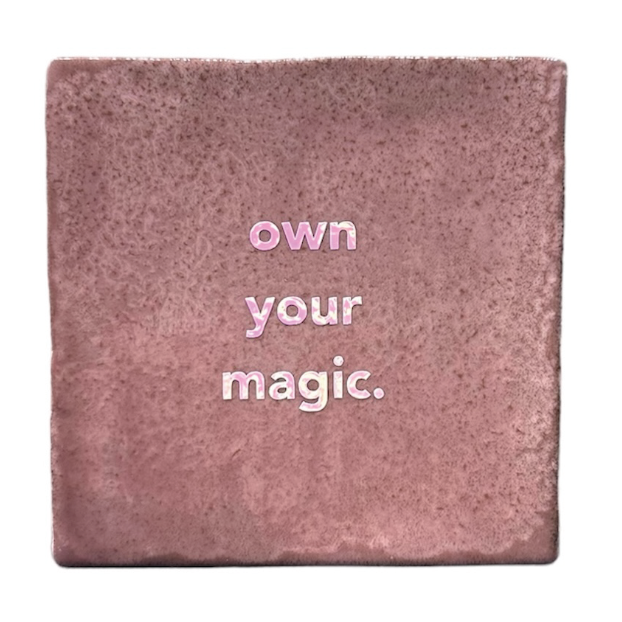 Own your magic.