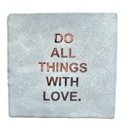 Do all things with love.